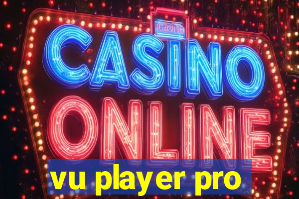 vu player pro