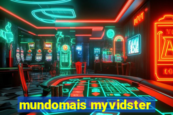 mundomais myvidster