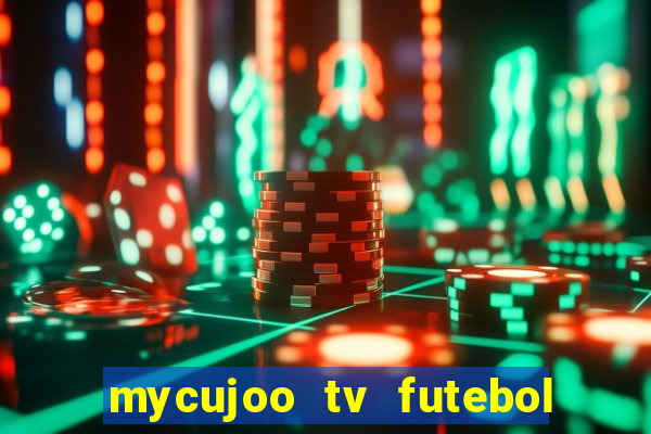 mycujoo tv futebol ao vivo