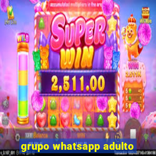 grupo whatsapp adulto