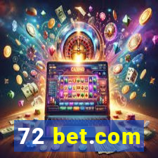 72 bet.com