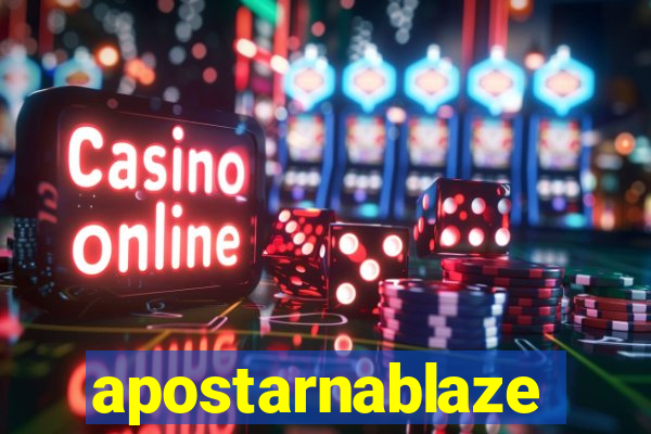 apostarnablaze