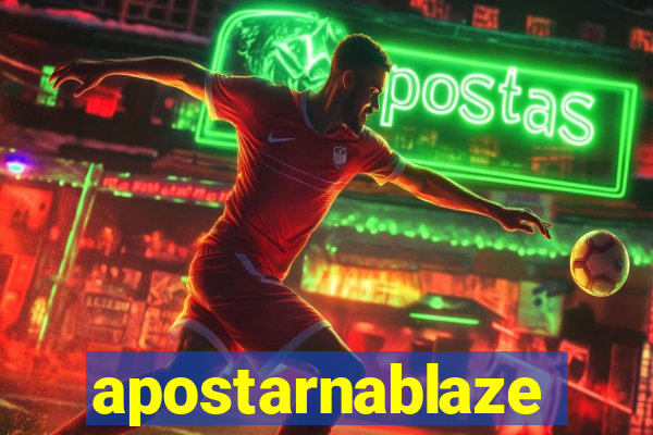 apostarnablaze