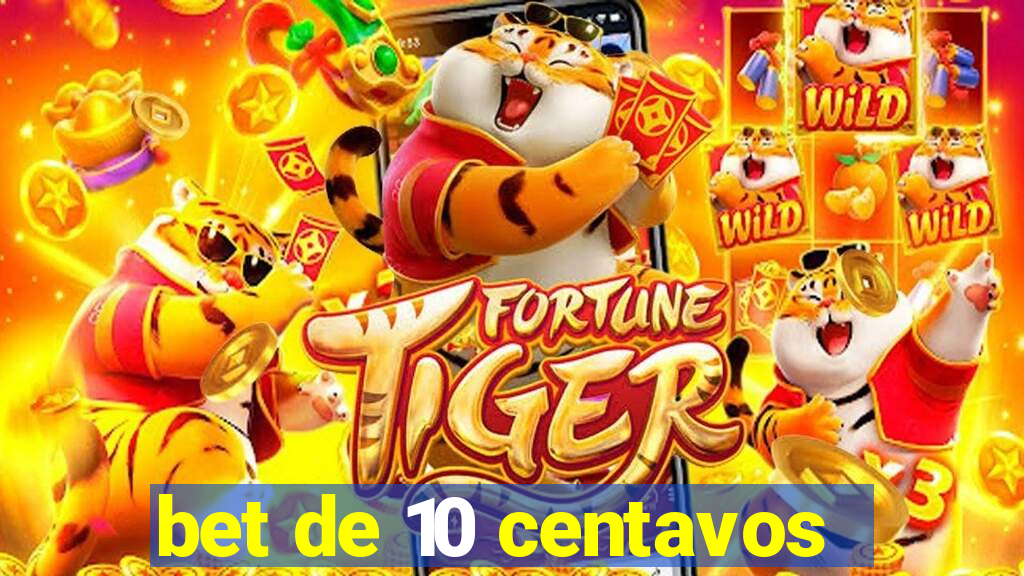 bet de 10 centavos