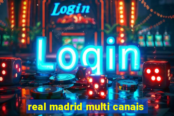 real madrid multi canais