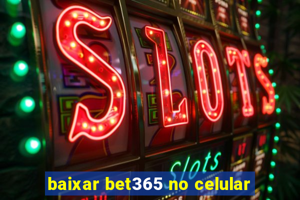 baixar bet365 no celular