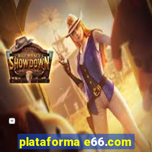 plataforma e66.com