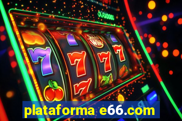 plataforma e66.com