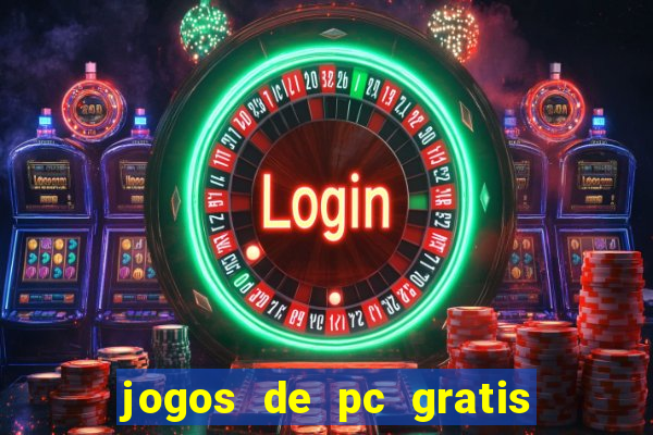 jogos de pc gratis para download