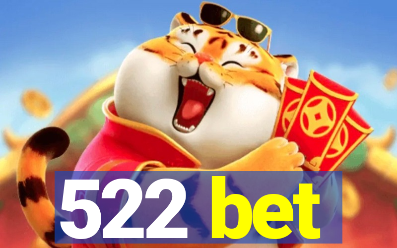 522 bet