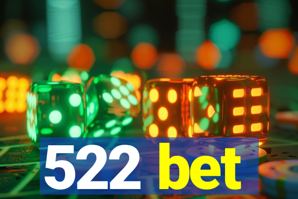 522 bet