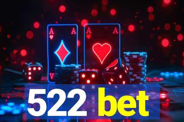 522 bet