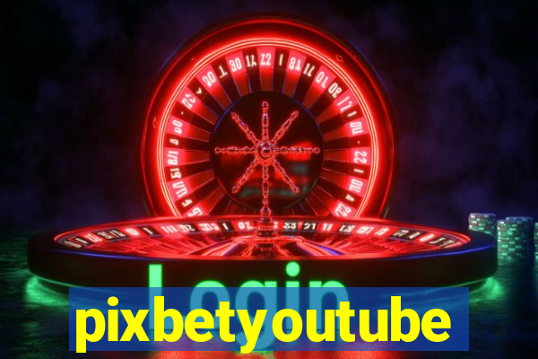 pixbetyoutube