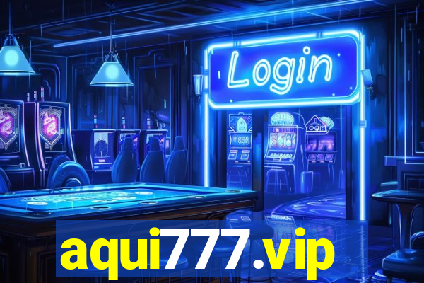 aqui777.vip