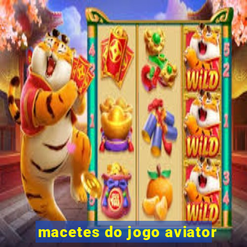 macetes do jogo aviator