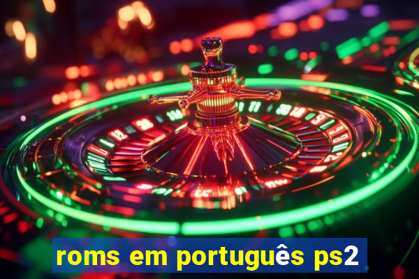 roms em português ps2