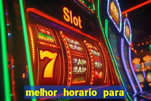 melhor horario para jogar spicy bet