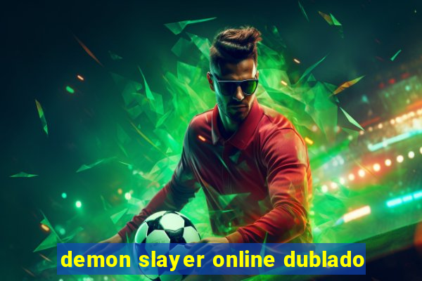 demon slayer online dublado