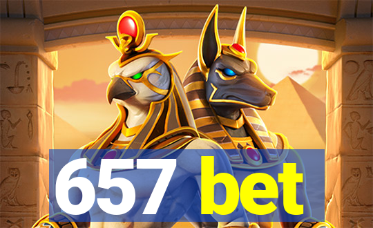 657 bet