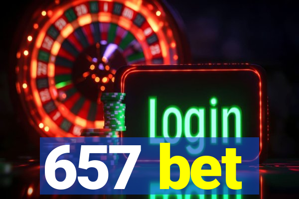 657 bet