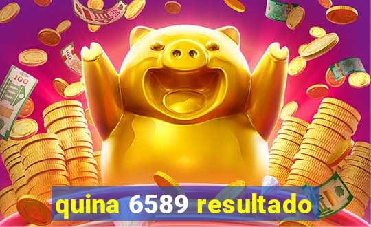 quina 6589 resultado