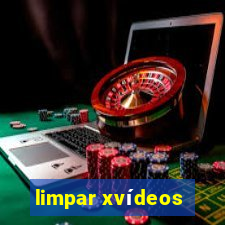 limpar xvídeos