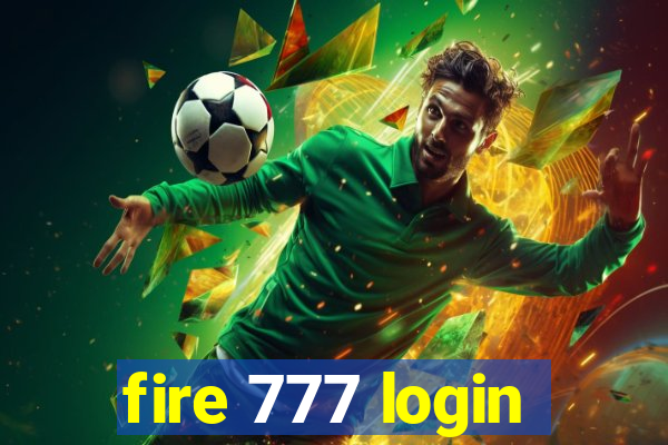 fire 777 login