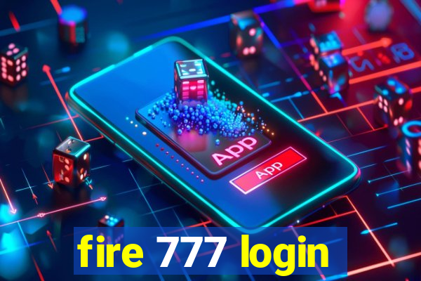 fire 777 login