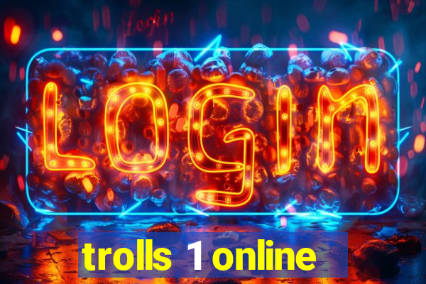 trolls 1 online