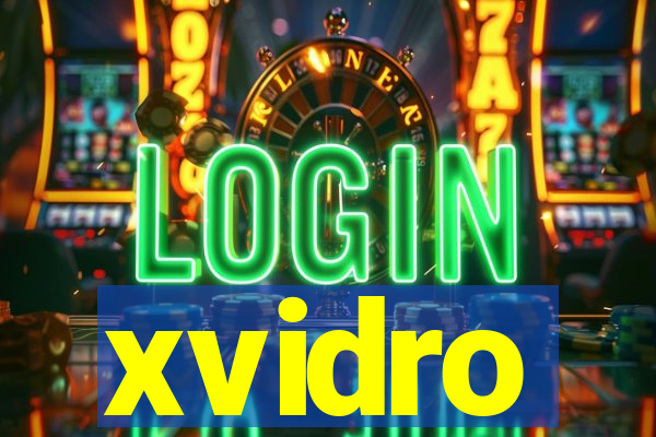 xvidro