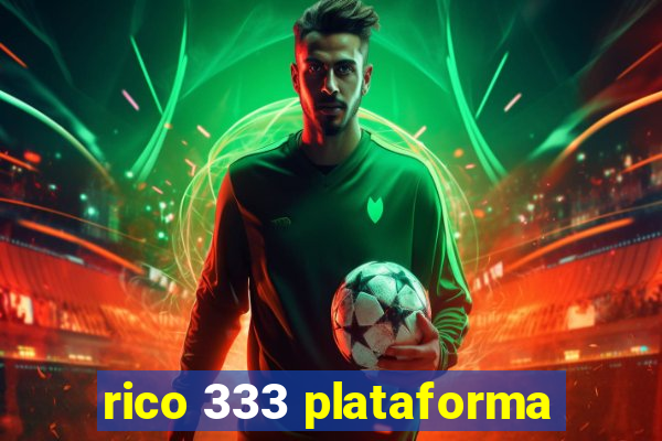 rico 333 plataforma