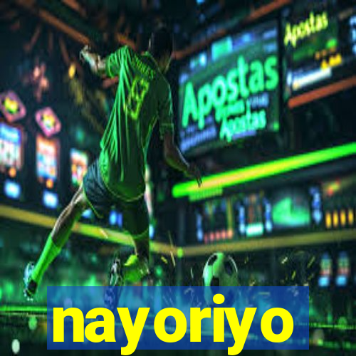 nayoriyo