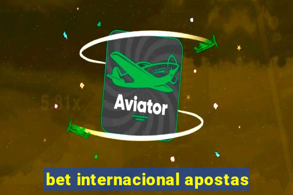 bet internacional apostas