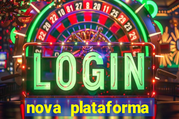 nova plataforma pagando muito