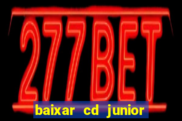 baixar cd junior marques 2024