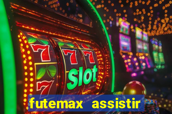 futemax assistir real madrid