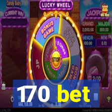 170 bet