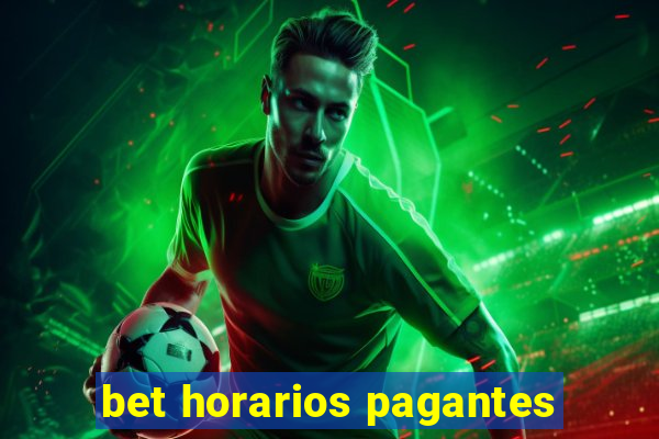 bet horarios pagantes