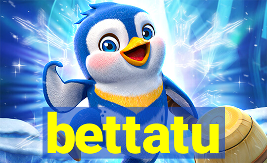 bettatu