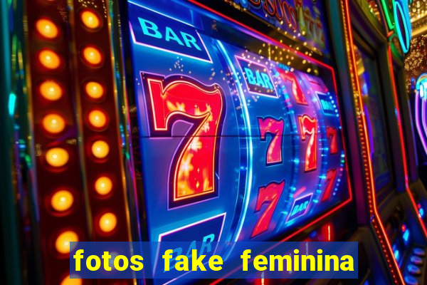 fotos fake feminina no espelho