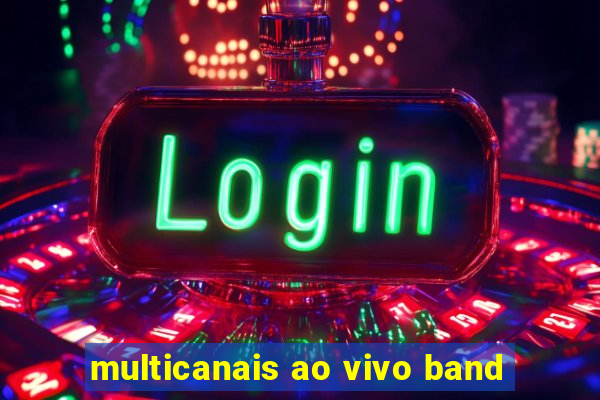 multicanais ao vivo band