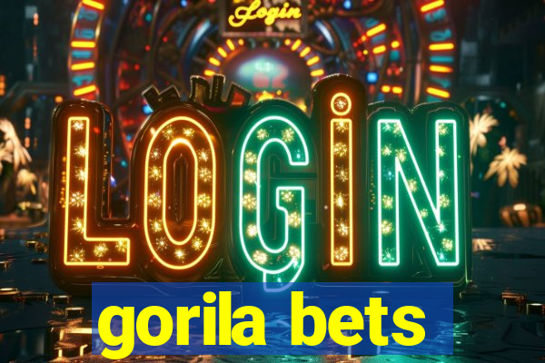 gorila bets