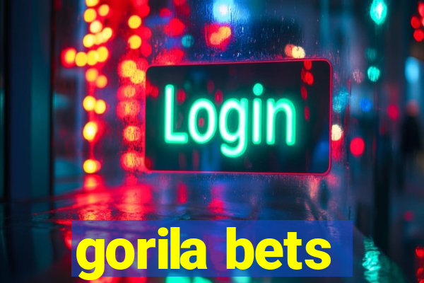 gorila bets