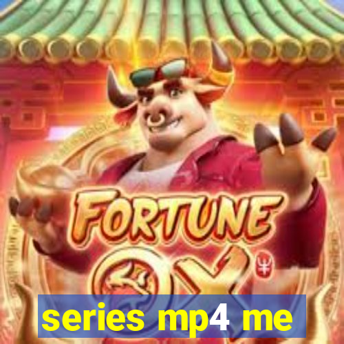 series mp4 me