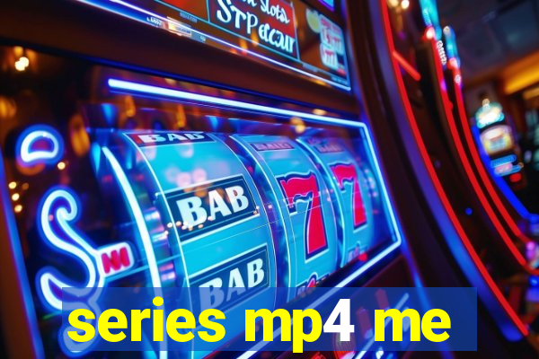 series mp4 me