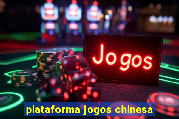 plataforma jogos chinesa