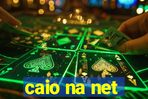 caio na net