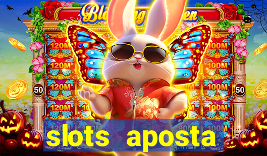 slots aposta mínima 1 centavo