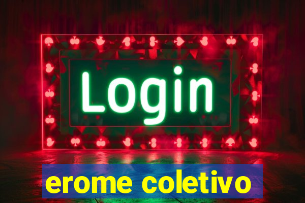 erome coletivo