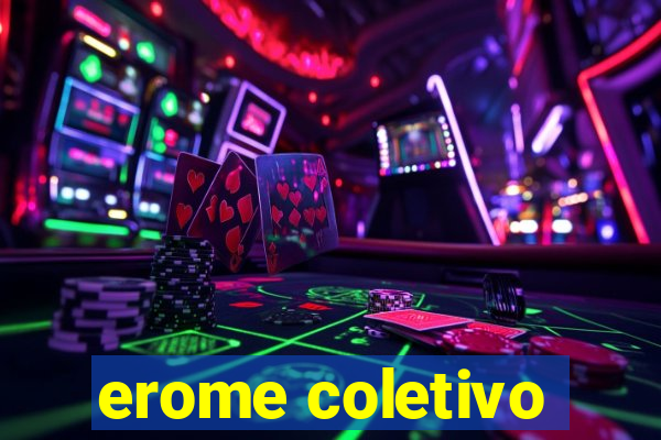 erome coletivo